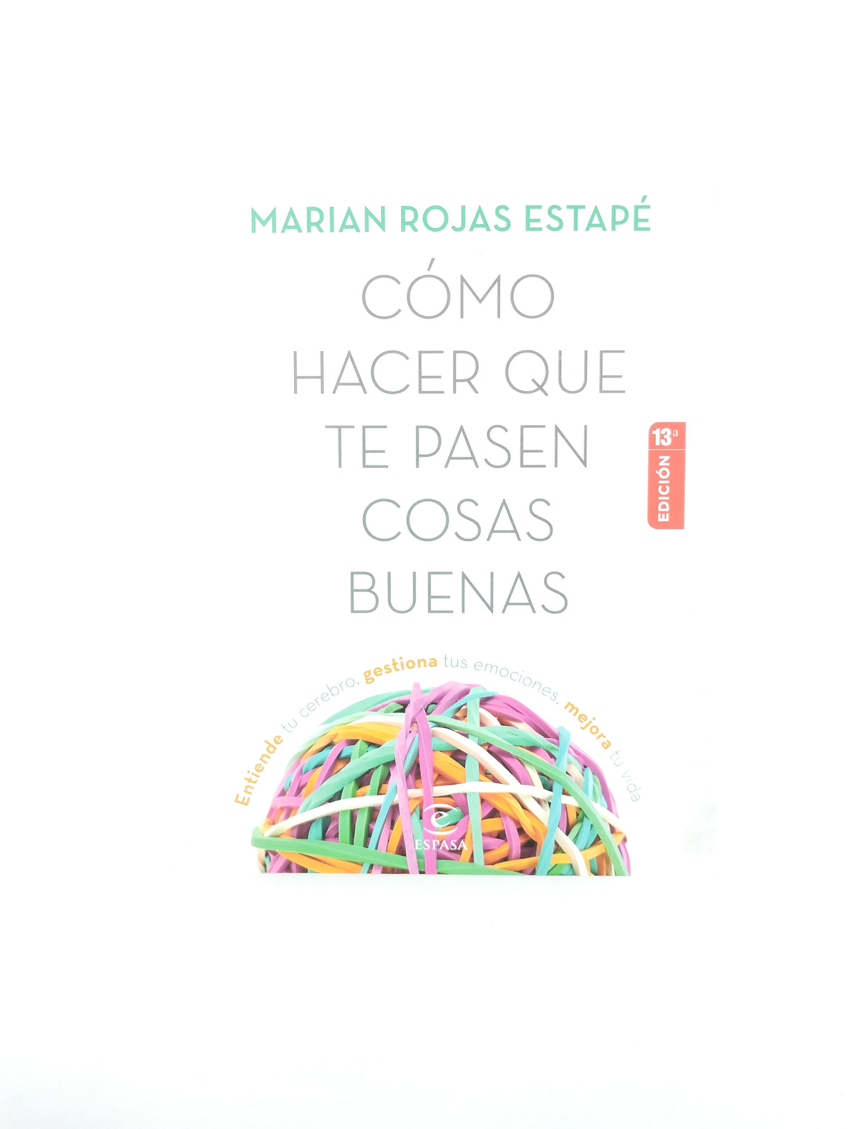 Como Hacer Que Te Pasen Cosas Buenas by libreriatroya.com