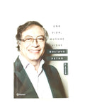 Una Vida Muchas Vidas by Gustavo Petro