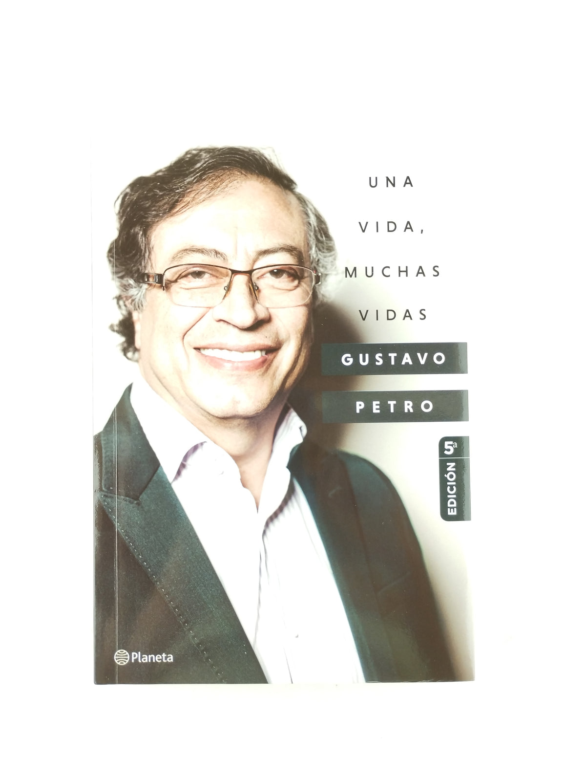 Una Vida Muchas Vidas by Gustavo Petro