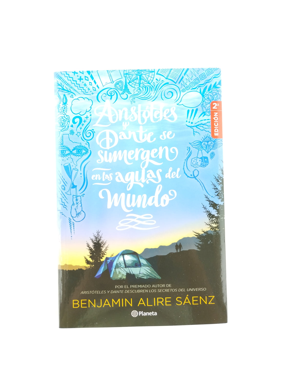 Aristóteles Y Dante Se Sumergen En Las Aguas Del Mundo by Benjamin Alire Saenz