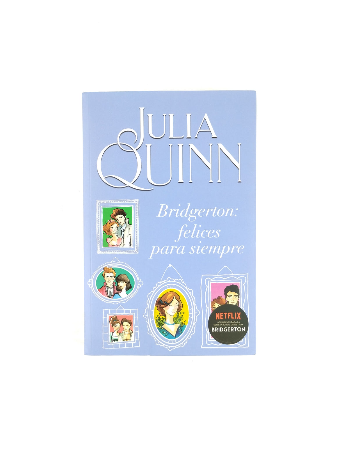 Bridgerton Felices Para Siempre Tomo 9 Bridgerton by Julia Quinn