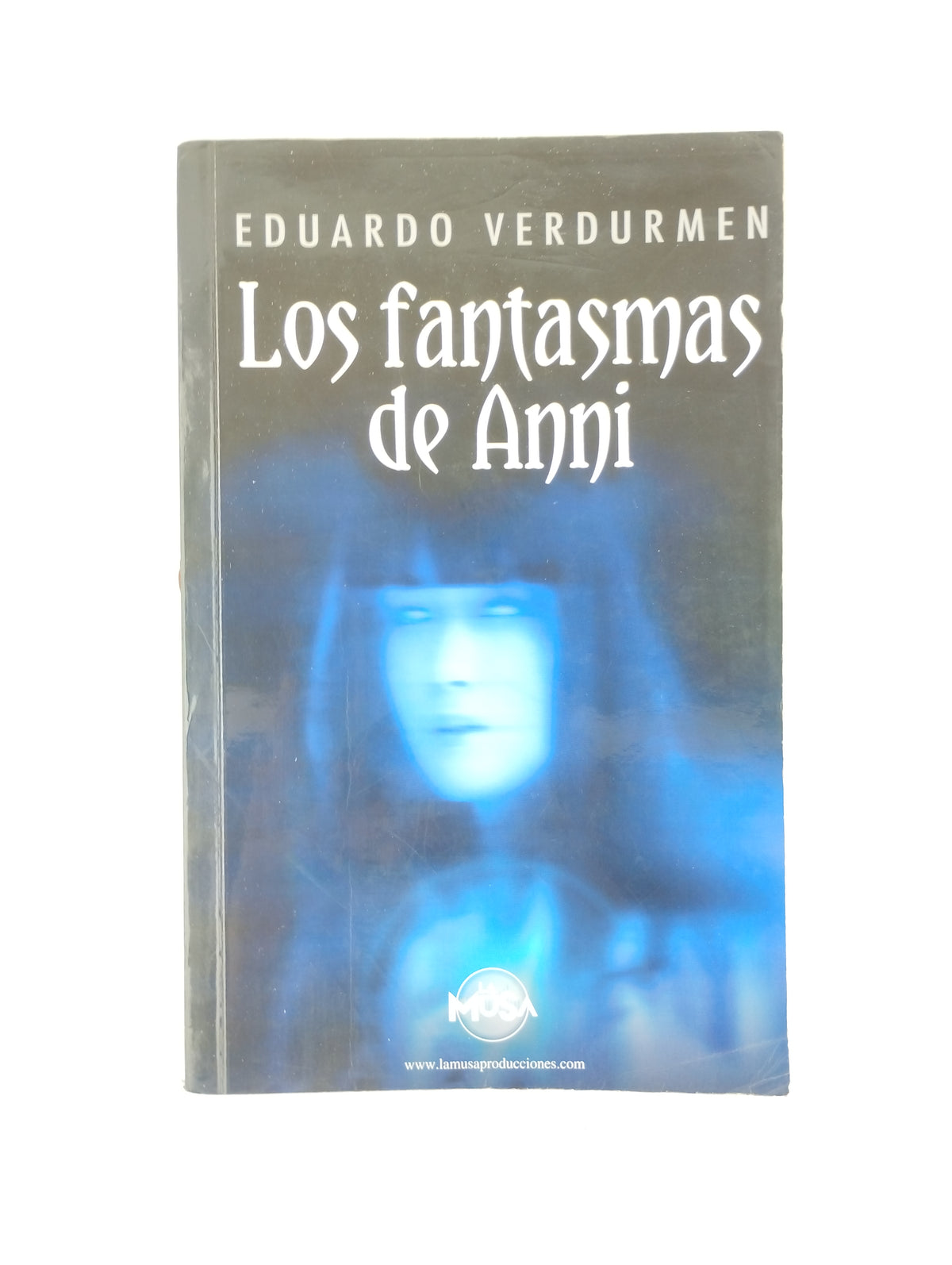 Los Fantasmas De Anni by Eduardo Verdurmen
